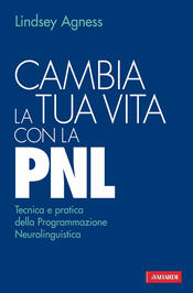 copertina Cambia la tua vita con la PNL