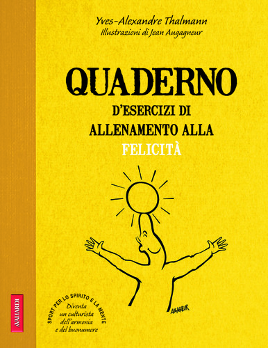 Quaderno d'esercizi di allenamento alla felicità