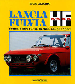 copertina Lancia Fulvia HF e tutte le altre Fulvia: berlina, coupé e sport
