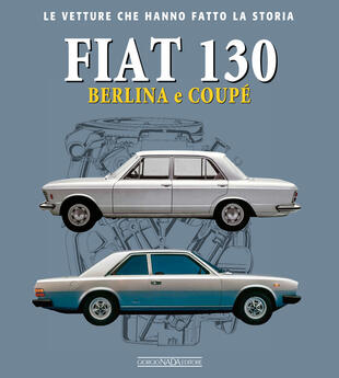 copertina Fiat 130. Berlina e coupè