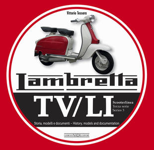 copertina Lambretta. TV/LI. Terza serie. Storia, modelli e documenti