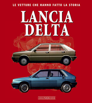 copertina Lancia Delta. Le avventure che hanno fatto la storia