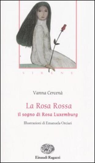 copertina La Rosa Rossa. Il sogno di Rosa Luxemburg. Sirene