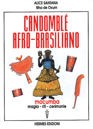 copertina Candomblé afro-brasiliano. Macumba, magia, riti, cerimonie