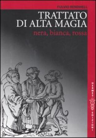 copertina Trattato di alta magia nera, bianca, rossa