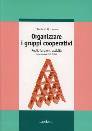 copertina Organizzare i gruppi cooperativi. Ruoli, funzioni, attività