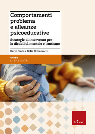 copertina Comportamenti problema e alleanze psicoeducative. Strategie per la disabilità mentale e l'autismo