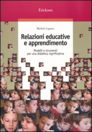 copertina Relazioni educative e apprendimento. Modelli e strumenti per una didattica significativa