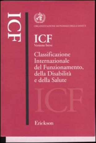 copertina ICF versione breve. Classificazione internazionale del funzionamento, della disabilità e della salute