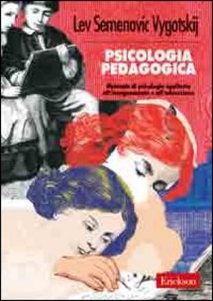 copertina Psicologia pedagogica. Manuale di psicologia applicata all'insegnamento e all'educazione