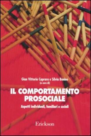 copertina Il comportamento prosociale. Aspetti individuali, familiari e sociali