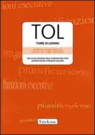 copertina TOL. Torre di Londra. Test di valutazione delle funzioni esecutive (pianificazione e problem solving). Con CD-ROM