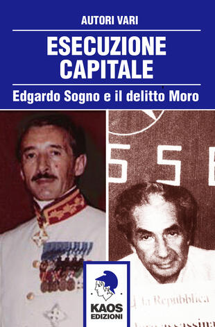copertina Esecuzione capitale. Edgardo Sogno e il delitto Moro
