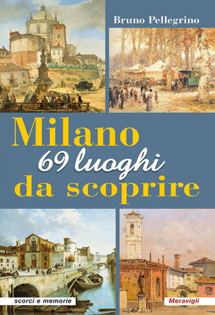copertina Milano. 69 luoghi da scoprire