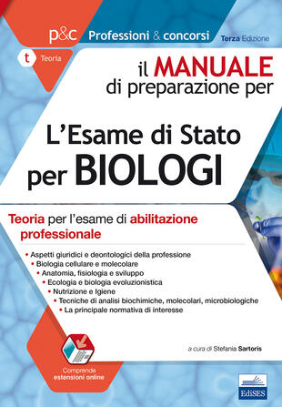 copertina Il manuale di preparazione per l'esame di Stato per biologi. Teoria per l'esame di abilitazione professionale. Con aggiornamento online