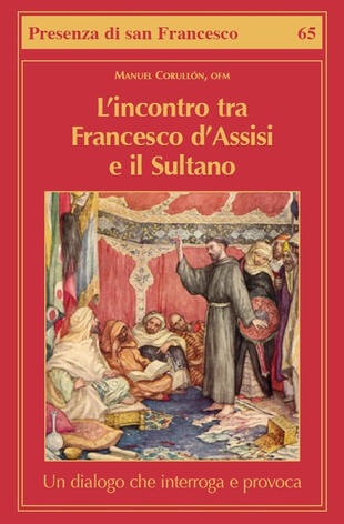 copertina L' incontro tra Francesco d'Assisi e il Sultano. Un dialogo che interroga e provoca
