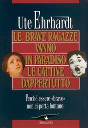 copertina Le brave ragazze vanno in paradiso e le cattive dappertutto