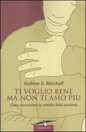 copertina Ti voglio bene ma non ti amo pi&ugrave;