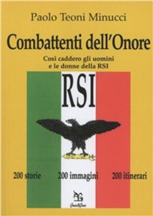 copertina Combattenti dell'onore. Così caddero gli uomini e le donne della RSI