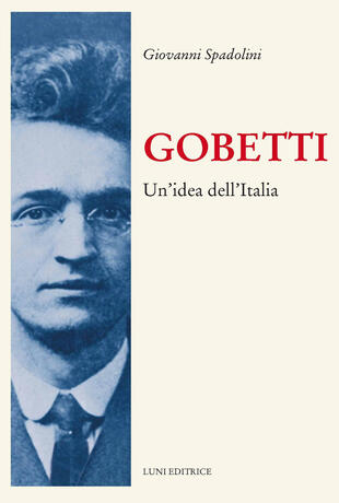 copertina Gobetti. Un'idea dell'Italia