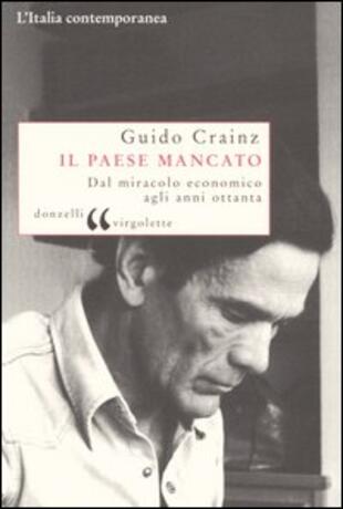 copertina Il paese mancato. Dal miracolo economico agli anni Ottanta