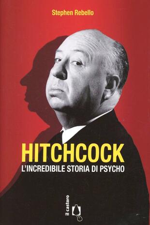 copertina Hitchcock. L'incredibile storia di Psycho