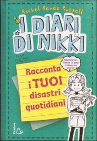 copertina Racconta i tuoi disastri quotidiani. I diari di Nikki