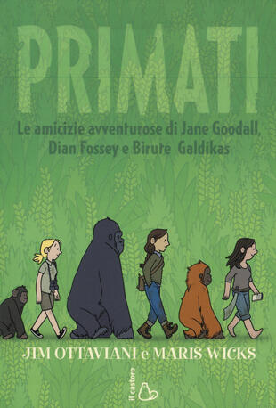copertina Primati. Le amicizie avventurose di Jane Goodall, Dian Fossey e Biruté Galdikas
