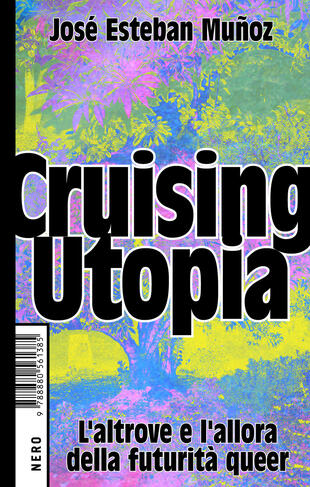 copertina Cruising Utopia. L'altrove e l'allora della futurità queer