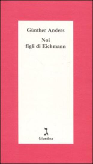 copertina Noi figli di Eichmann