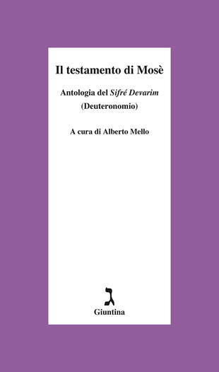 copertina Il testamento di Mosè. Antologia del «Sifrè Devarim» (Deuteronomio)