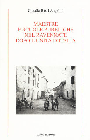 copertina Maestre e scuole pubbliche nel ravennate dopo l'Unità d'Italia