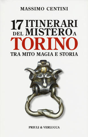 copertina 17 itinerari del mistero a Torino. Tra mito magia e storia