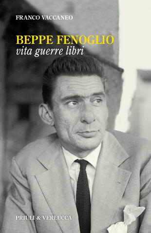 copertina Beppe Fenoglio. Vita, guerre, libri
