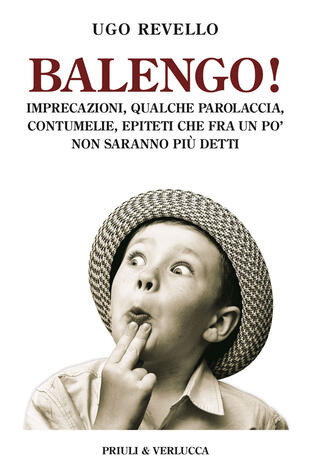 copertina Balengo! Imprecazioni, qualche parolaccia, contumelie, epiteti che fra un po' non saranno più detti