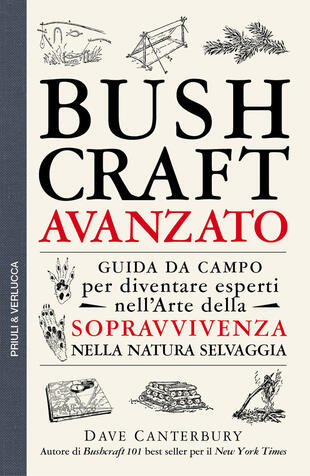 copertina Bushcraft avanzato. Guida da campo per diventare esperti nell'arte della sopravvivenza nella natura selvaggia