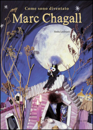 copertina Come sono diventato Marc Chagall