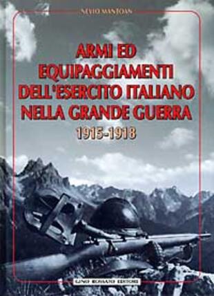 copertina Armi ed equipaggiamenti dell'esercito italiano nella grande guerra 1915-1918
