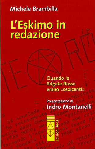copertina L' eskimo in redazione. Quando le Brigate Rosse erano «sedicenti»