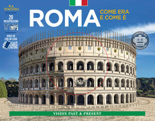 copertina Roma come era e com'&egrave;. Con ricostruzioni dei monumenti antichi