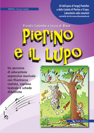 copertina Pierino e il lupo. Un percorso di educazione espressiva musicale con filastrocca cantata, copione teatrale e schede didattiche. Con CD Audio