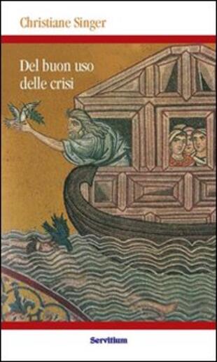 copertina Del buon uso delle crisi