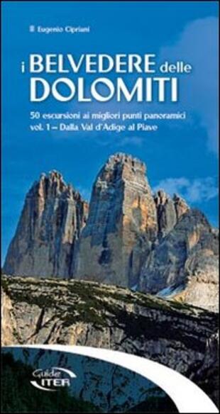 copertina I belvedere delle Dolomiti. 50 escursioni ai migliori punti panoramici