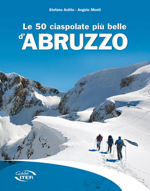 copertina Le 50 ciaspolate più belle d'Abruzzo