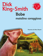 copertina Babe maialino coraggioso. Ediz. illustrata