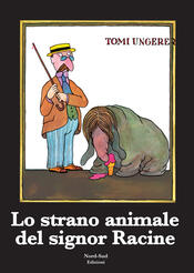 copertina Lo strano animale del signor Racine. Ediz. illustrata