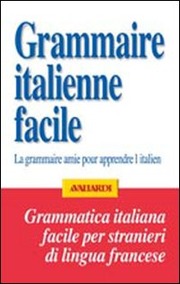 Grammatica italiana facile. In francese
