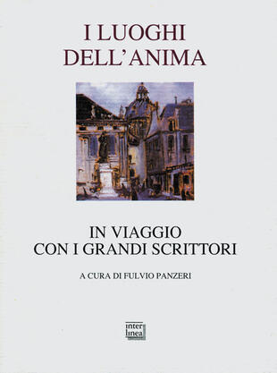 copertina I luoghi dell'anima. In viaggio con i grandi scrittori