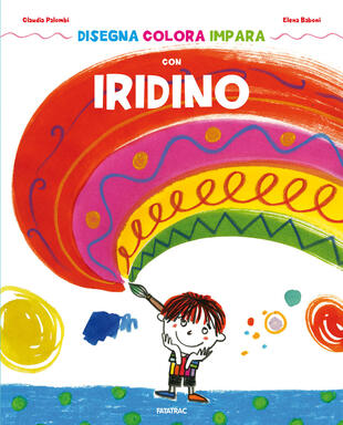 copertina Disegna colora impara con Iridino. Ediz. a colori