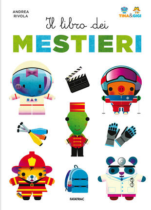 copertina Il libro dei mestieri. Tina & Gigi. Ediz. a colori